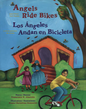 Angels Ride Bikes: And Other Fall Poems / Los Angeles Andan en Bicicleta: Y Otros Poemas de Otoo (The Magical Cycle of the Seaso,New