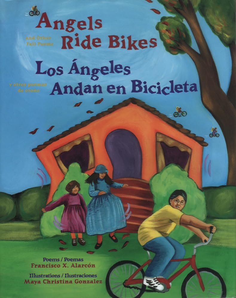 Angels Ride Bikes: And Other Fall Poems / Los Angeles Andan en Bicicleta: Y Otros Poemas de Otoo (The Magical Cycle of the Seaso,Used