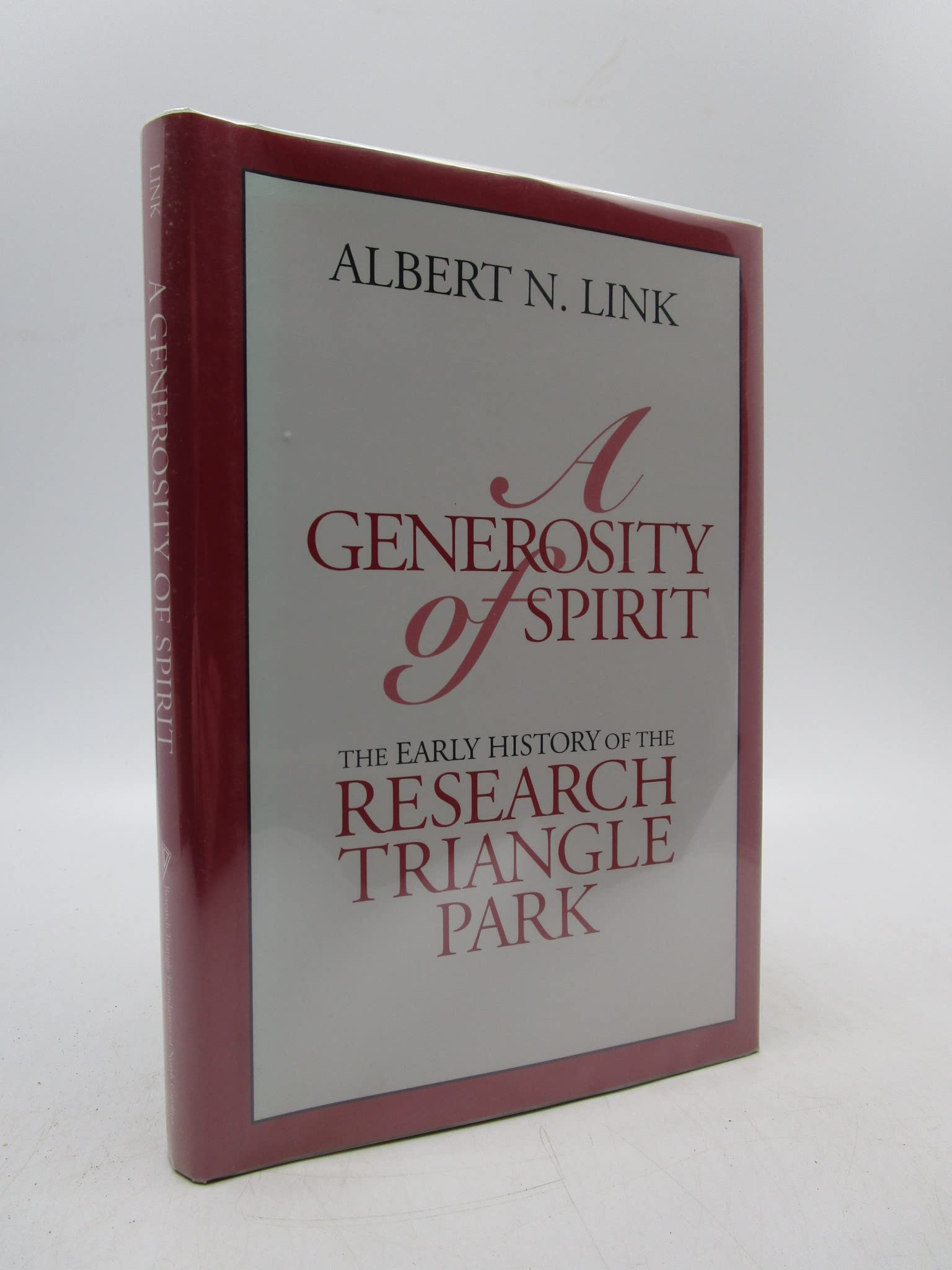 A Generosity of Spirit: The Early History of the Research Triangle Park,Used