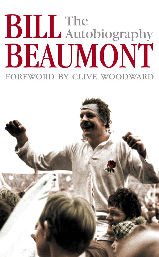 Bill Beaumont: The Autobiography,Used