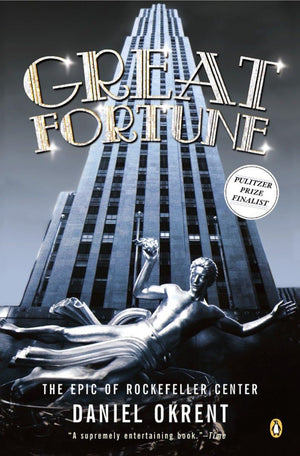 Great Fortune: The Epic Of Rockefeller Center