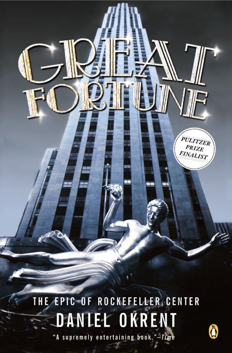 Great Fortune: The Epic Of Rockefeller Center
