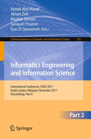 Informatics Engineering and Information Science, Part II: International Conference, ICIEIS 2011, Kuala Lumpur, Malaysia, Novembe,Used