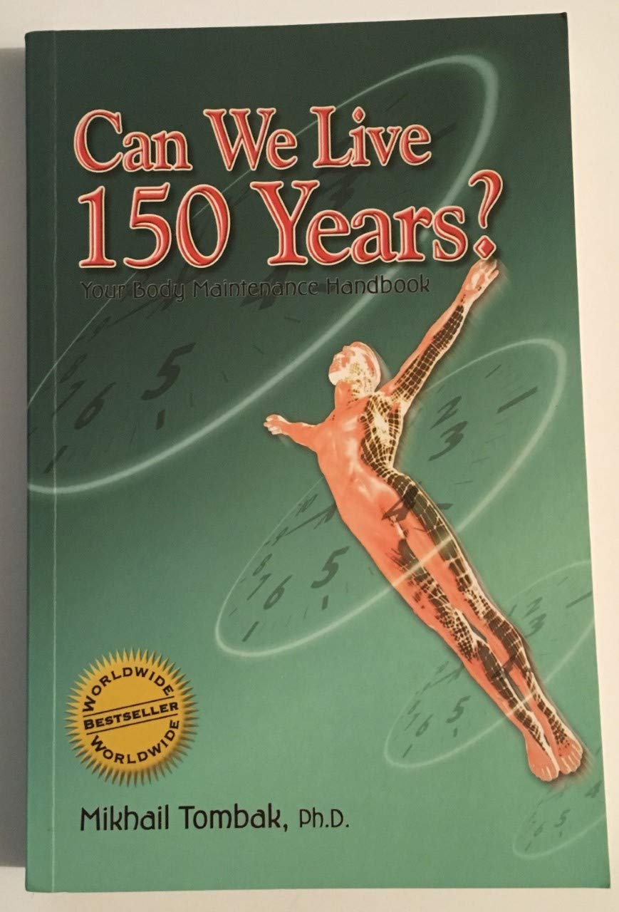 Can We Live 150 Years?: Your Body Maintenance Handbook,Used