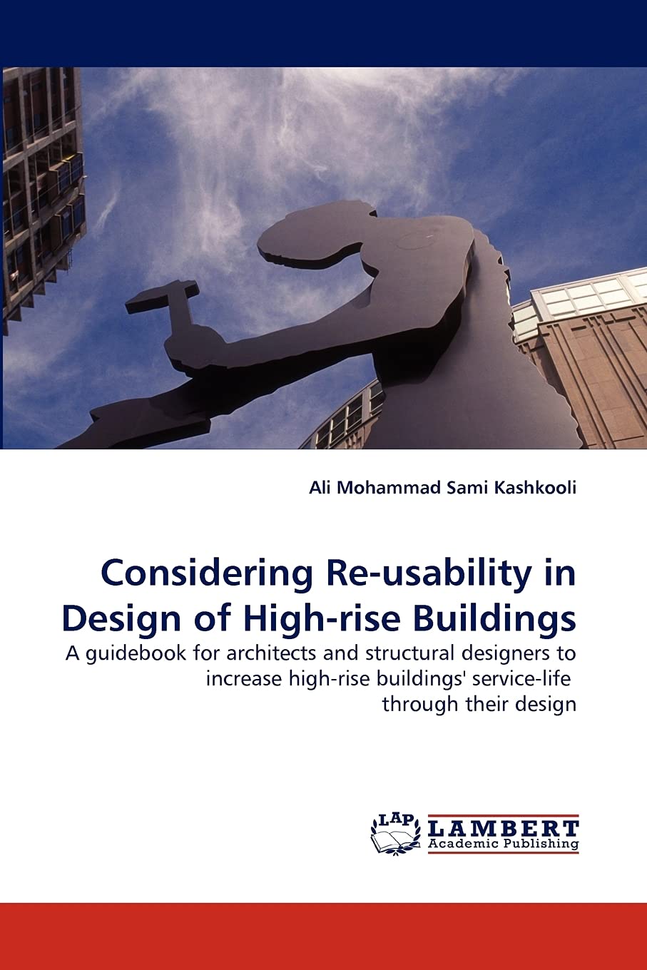 Considering Reusability in Design of Highrise Buildings: A guidebook for architects and structural designers to increase high,Used