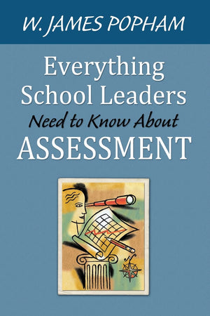 Everything School Leaders Need to Know About Assessment,Used