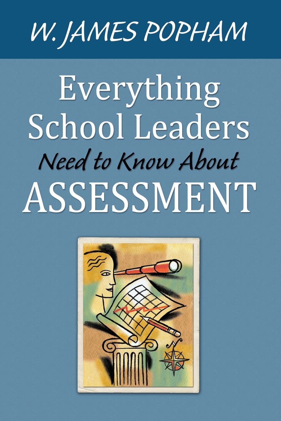Everything School Leaders Need to Know About Assessment,Used