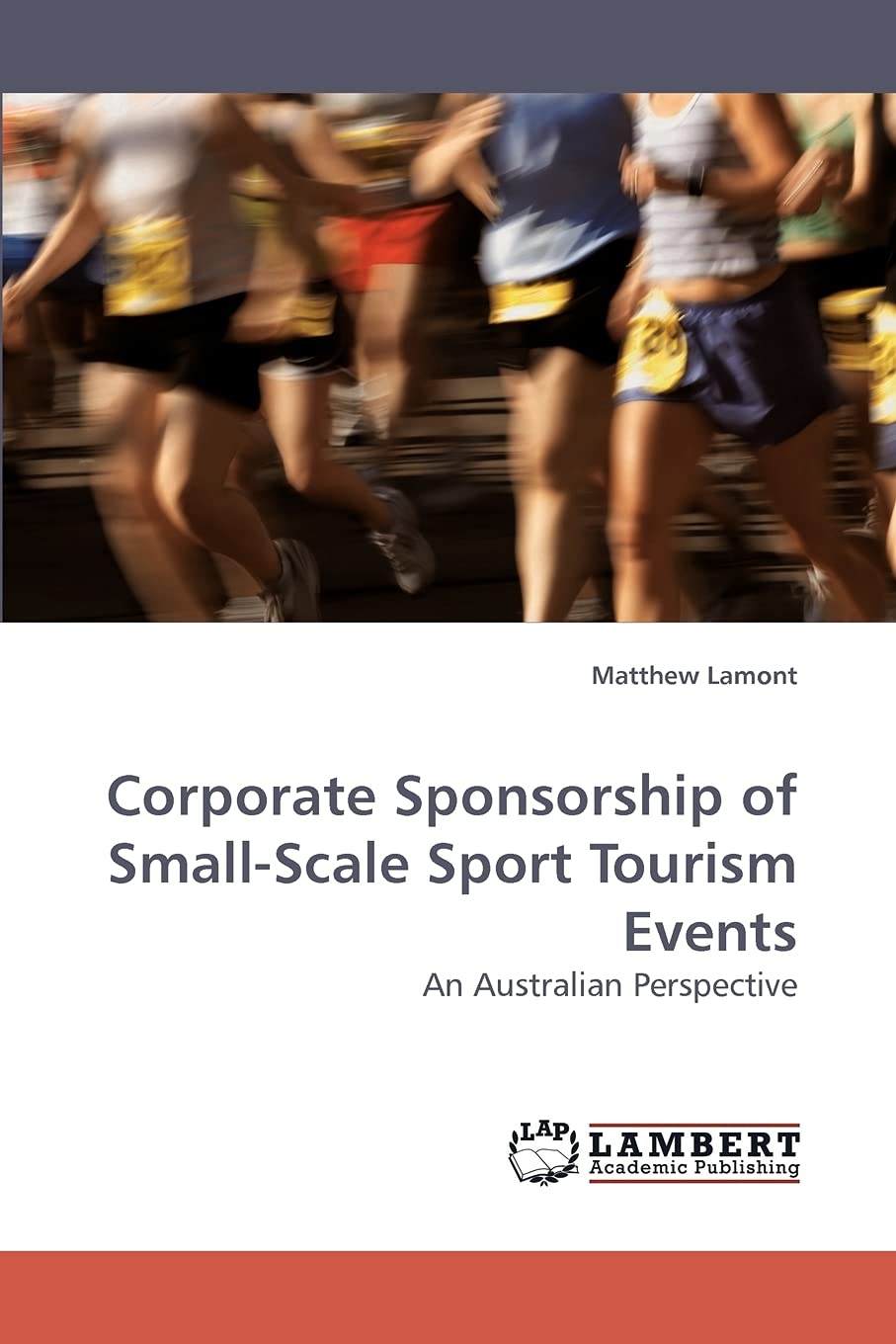 Corporate Sponsorship of SmallScale Sport Tourism Events: An Australian Perspective,Used