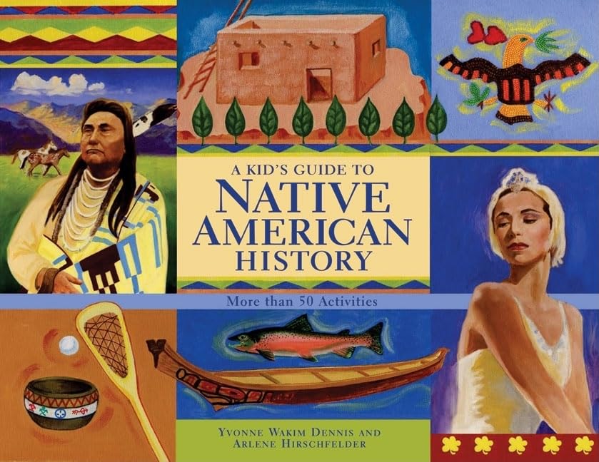 A Kid'S Guide To Native American History: More Than 50 Activities (A Kid'S Guide Series)