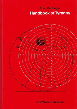 Handbook of Tyranny: Theo Deutinger,Used