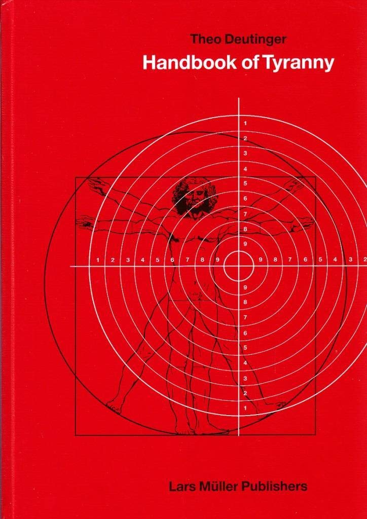 Handbook of Tyranny: Theo Deutinger,Used