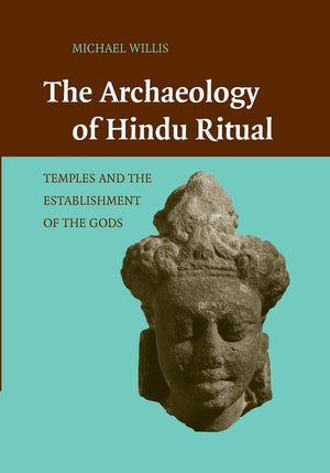 The Archaeology of Hindu Ritual: Temples and the Establishment of the Gods,Used
