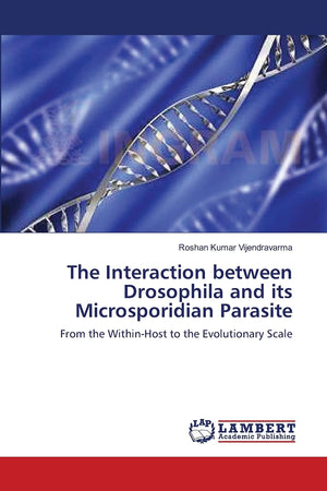 The Interaction between Drosophila and its Microsporidian Parasite:: From the WithinHost to the Evolutionary Scale,Used