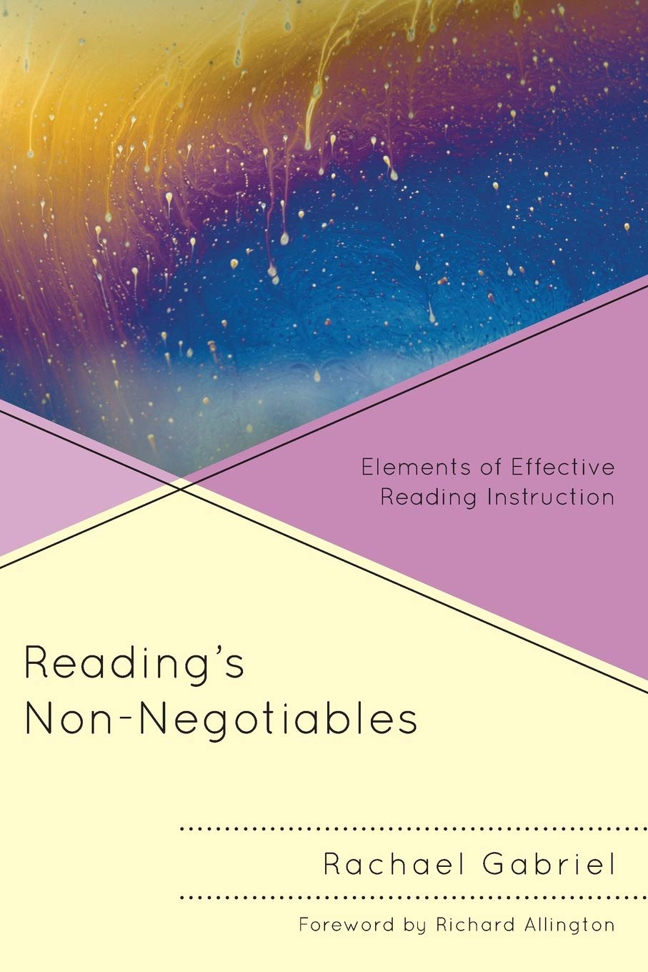 Readings Nonnegotiables: Elements Of Effective Reading Instruction,Used