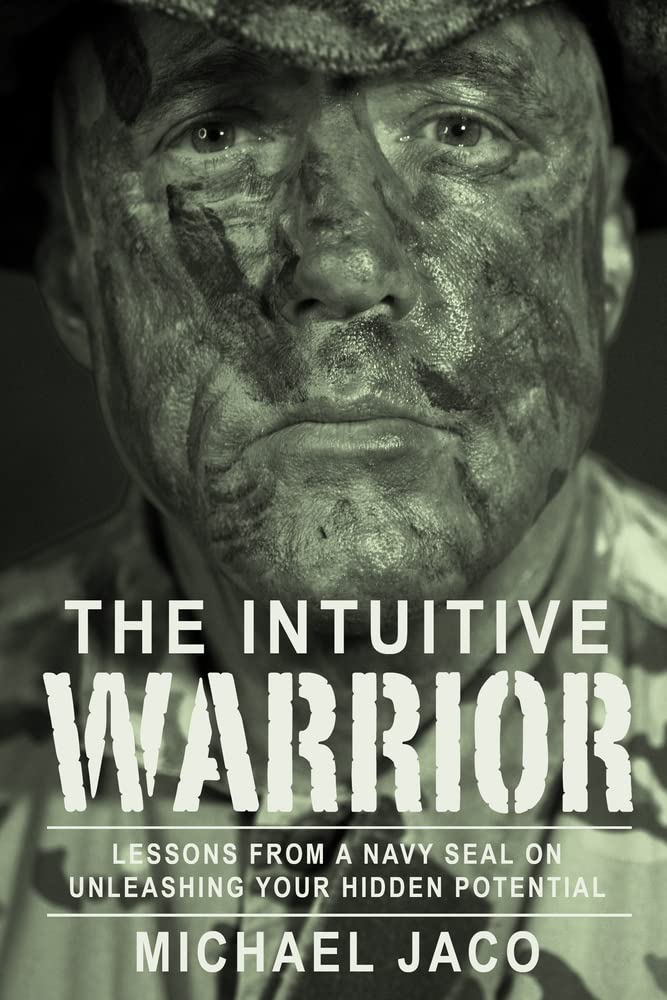 The Intuitive Warrior: Lessons From A Navy Seal On Unleashing Your Hidden Potential (1),Used