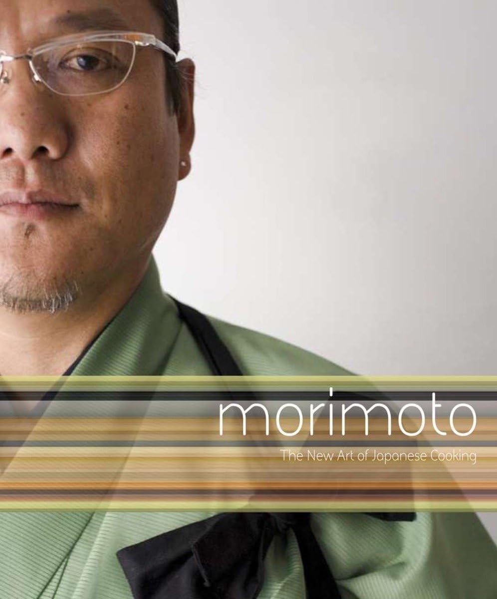 Morimoto: The New Art Of Japanese Cooking