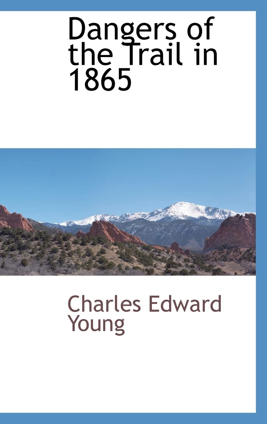 Dangers of the Trail in 1865,Used