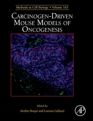 CarcinogenDriven Mouse Models of Oncogenesis (Volume 163) (Methods in Cell Biology, Volume 163),Used