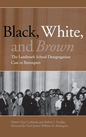 Black, White, and Brown: The Landmark School Desegregation Case in Retrospect,Used