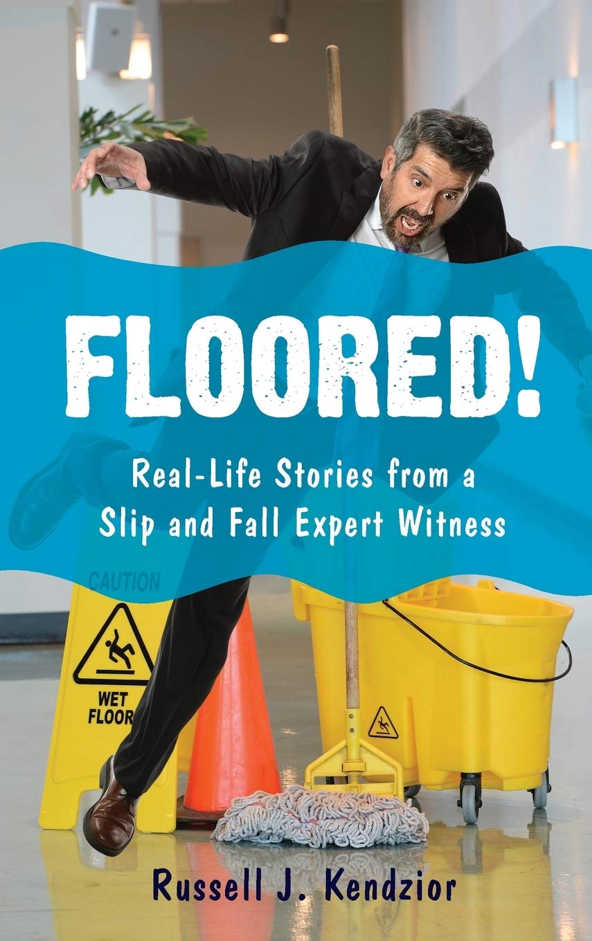 Floored!: RealLife Stories from a Slip and Fall Expert Witness,Used