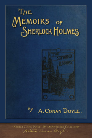 The Memoirs of Sherlock Holmes (100th Anniversary Edition): With 100 Original Illustrations,Used
