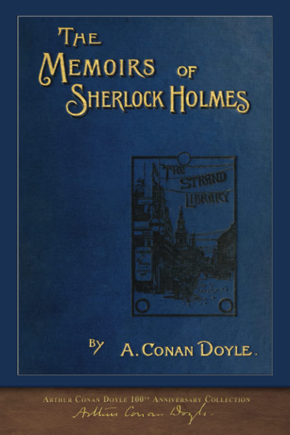 The Memoirs Of Sherlock Holmes (100Th Anniversary Edition): With 100 Original Illustrations