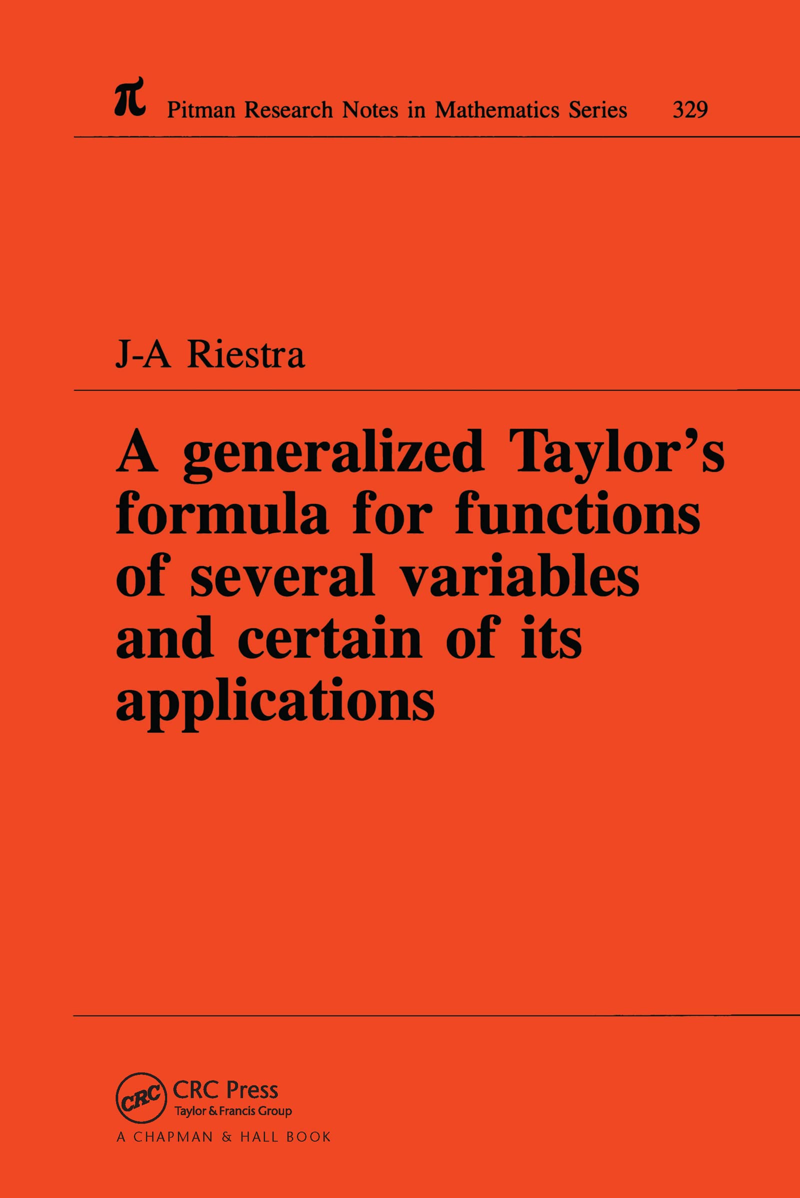 A Generalized Taylor's Formula for Functions of Several Variables and Certain of its Applications (Chapman & Hall/CRC Research N,Used