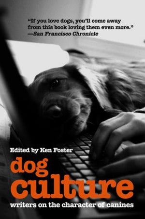 Dog Culture: Writers On The Character Of Canines,Used
