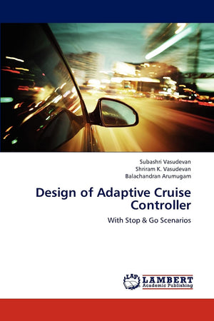 Design of Adaptive Cruise Controller: With Stop & Go Scenarios,Used