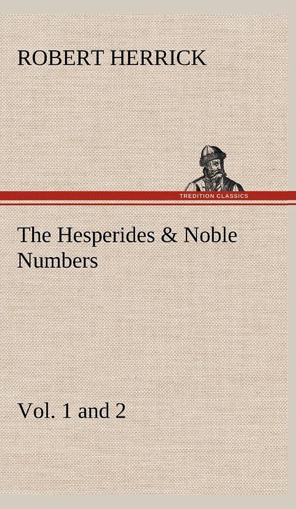 The Hesperides & Noble Numbers: Vol. 1 and 2,Used