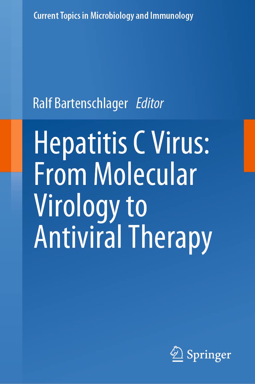 Hepatitis C Virus: From Molecular Virology to Antiviral Therapy (Current Topics in Microbiology and Immunology, 369),Used