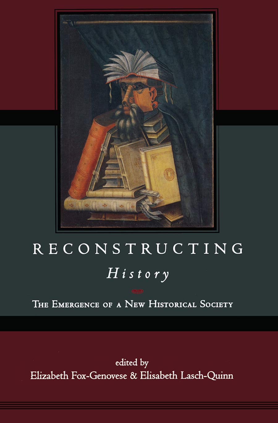 Reconstructing History: The Emergence of a New Historical Society,Used