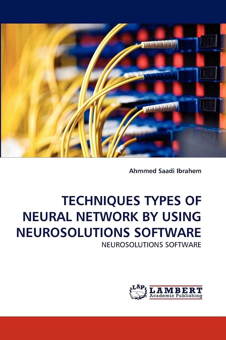 TECHNIQUES TYPES OF NEURAL NETWORK BY USING NEUROSOLUTIONS SOFTWARE: NEUROSOLUTIONS SOFTWARE,Used