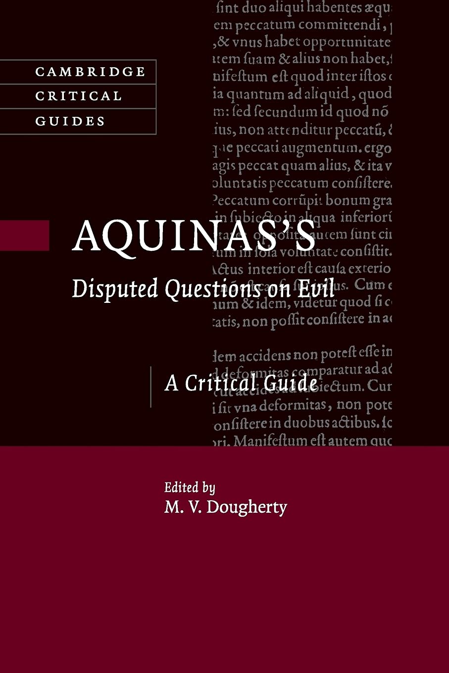 Aquinas's Disputed Questions on Evil: A Critical Guide (Cambridge Critical Guides),Used