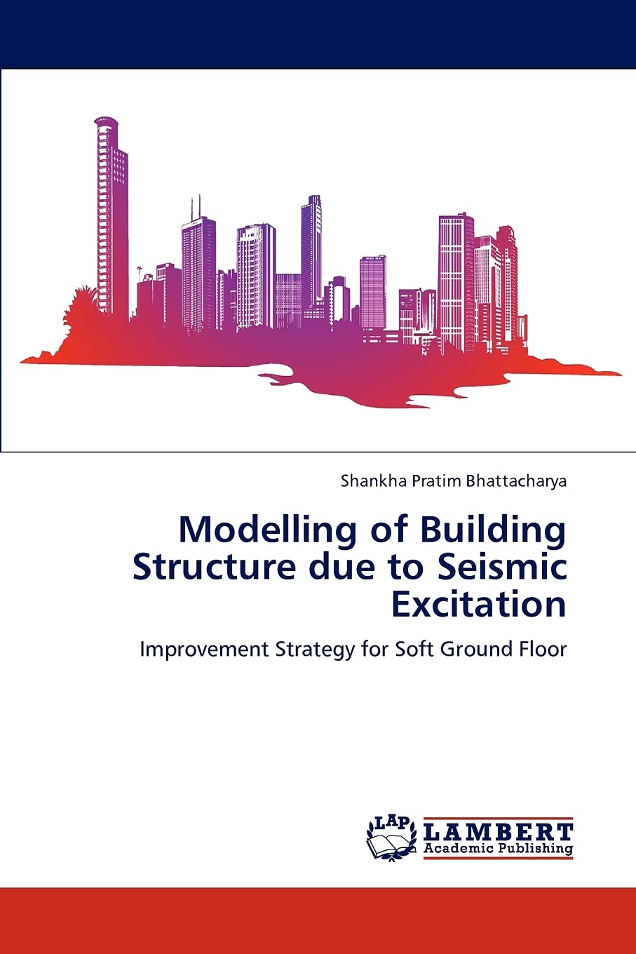 Modelling of Building Structure due to Seismic Excitation: Improvement Strategy for Soft Ground Floor,Used