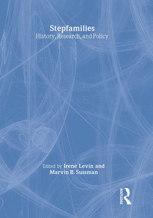 Stepfamilies: History, Research, and Policy (Marriage & Family Review Series),Used