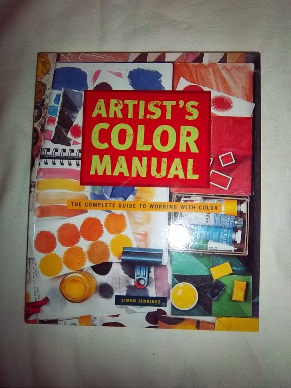 Artist's Color Manual: The Complete Guide to Working with Color,Used