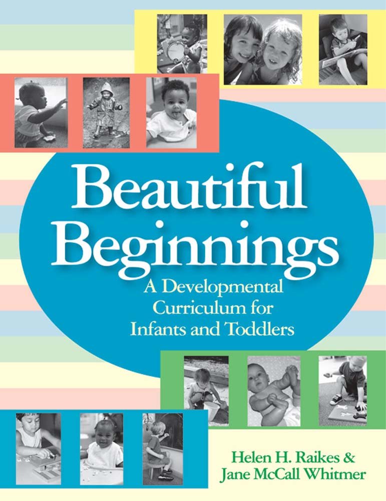 Beautiful Beginnings: A Developmental Curriculum for Infants and Toddlers,New
