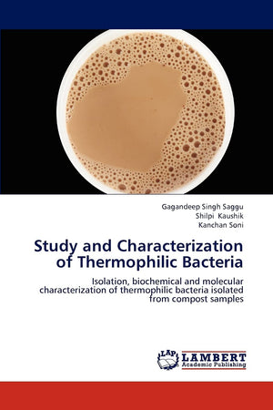 Study and Characterization of Thermophilic Bacteria: Isolation, biochemical and molecular characterization of thermophilic bacte,Used