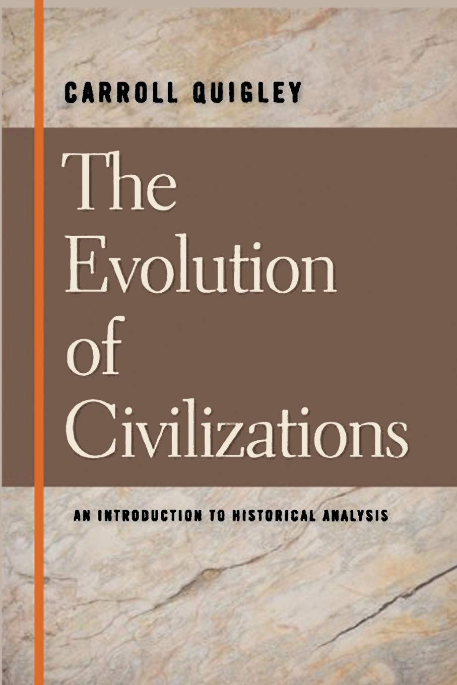 The Evolution of Civilizations An Introduction to Historical Analysis,Used