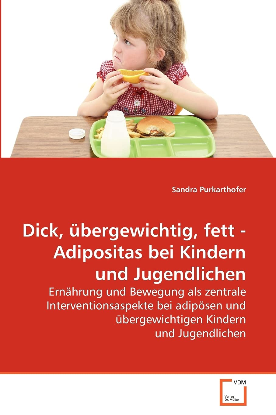Dick, bergewichtig, fett  Adipositas bei Kindern und Jugendlichen: Ernhrung und Bewegung als zentrale Interventionsaspekte bei ,Used