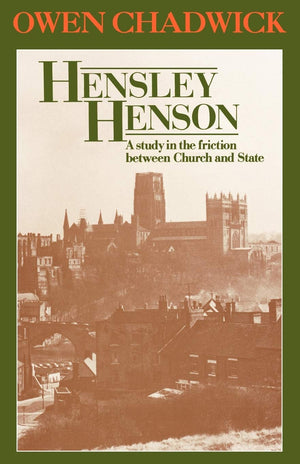 Hensley Henson: A study in the friction between Church and State,Used