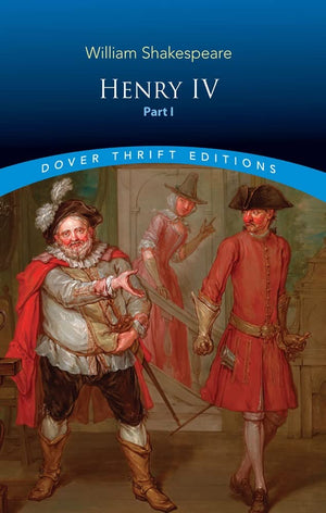 Henry Iv, Part I (Dover Thrift Editions: Plays)