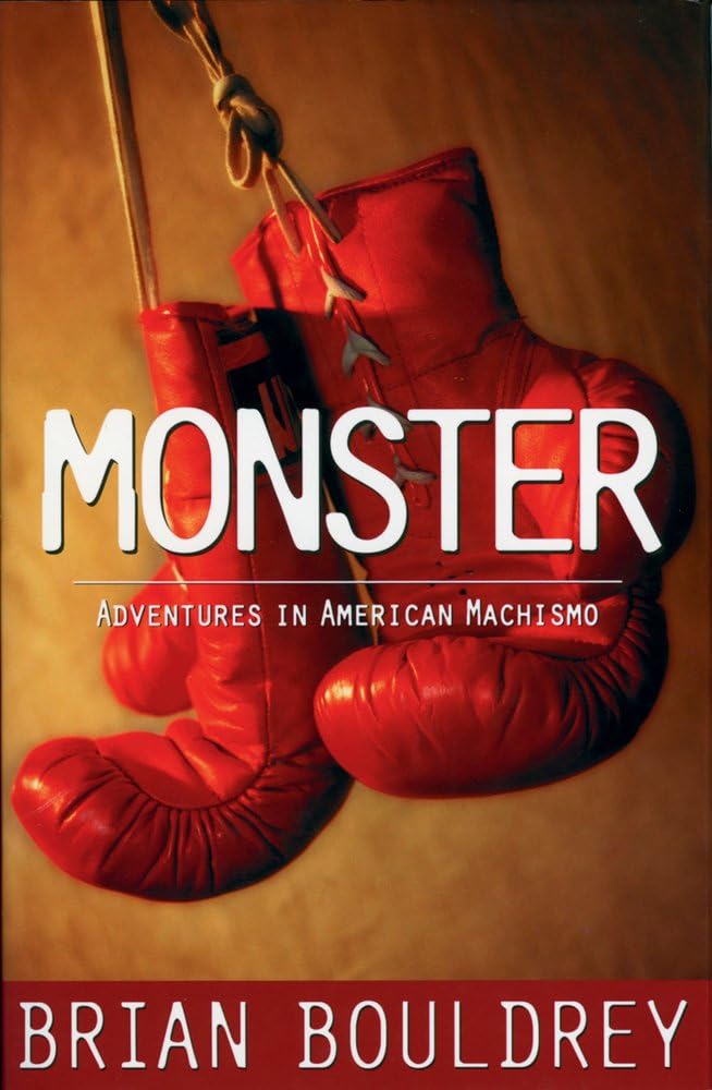Monster: Adventures in American Machismo,Used