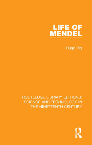 Life of Mendel (Routledge Library Editions: Science and Technology in the Nineteenth Century),Used