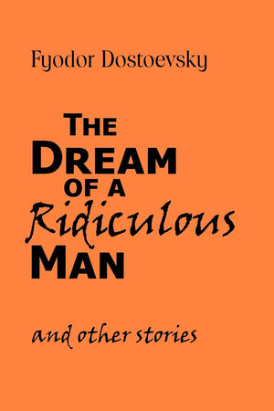 The Dream Of A Ridiculous Man And Other Stories,Used