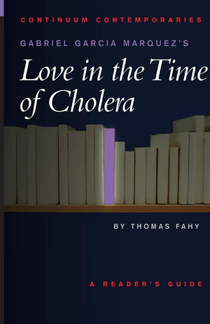 Gabriel Garcia Marquez'S Love In The Time Of Cholera (Continuum Contemporaries),New