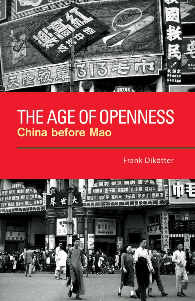 The Age of Openness: China before Mao,New