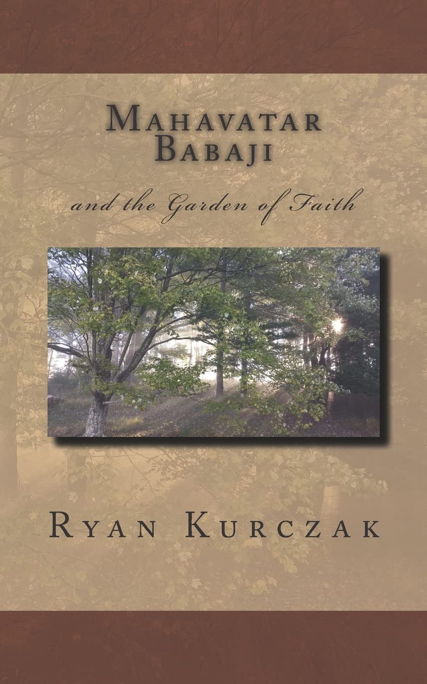 Mahavatar Babaji: And The Garden Of Faith,New