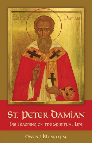 St. Peter Damian: His Teaching On The Spiritual Life